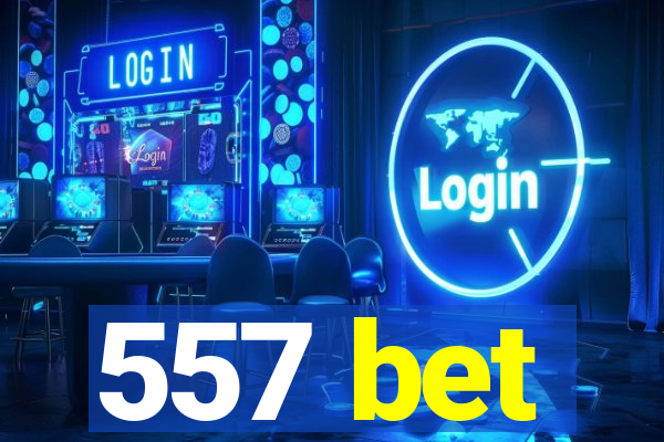 557 bet